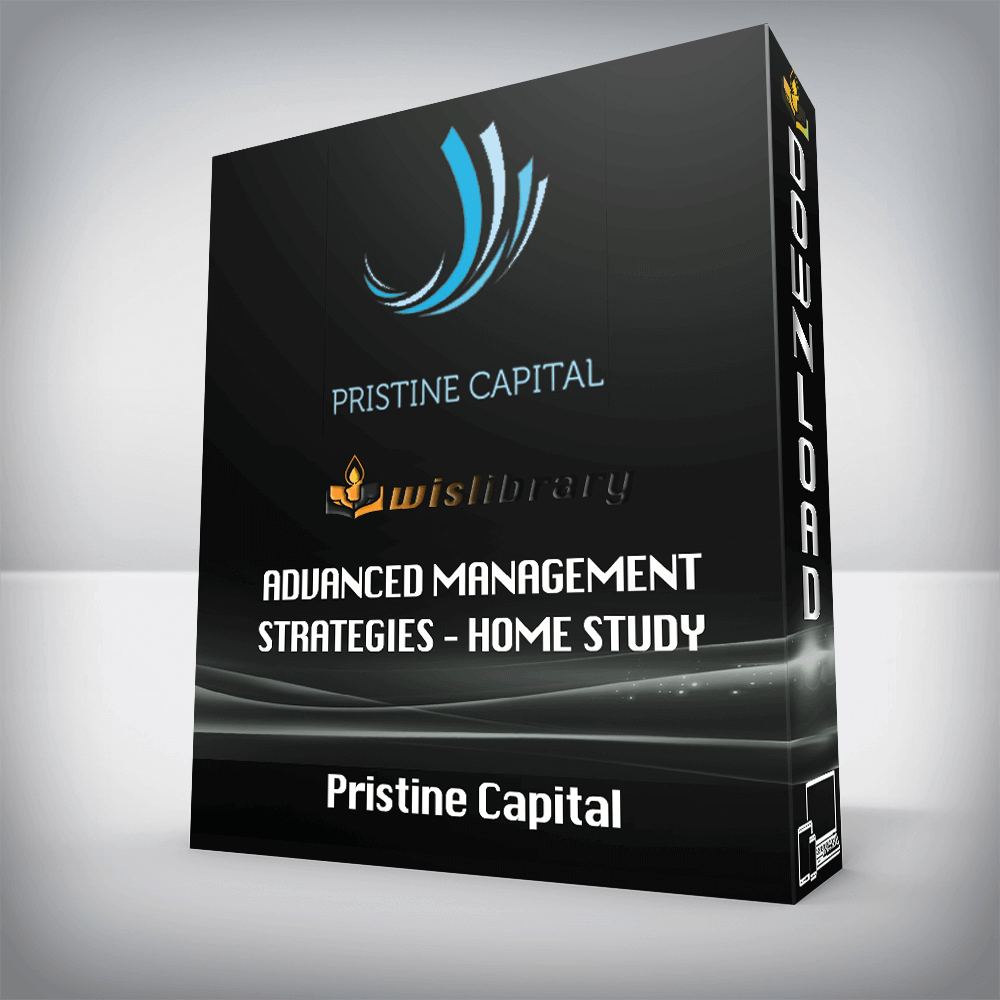 Pristine Capital – Advanced Management Strategies – Home Study