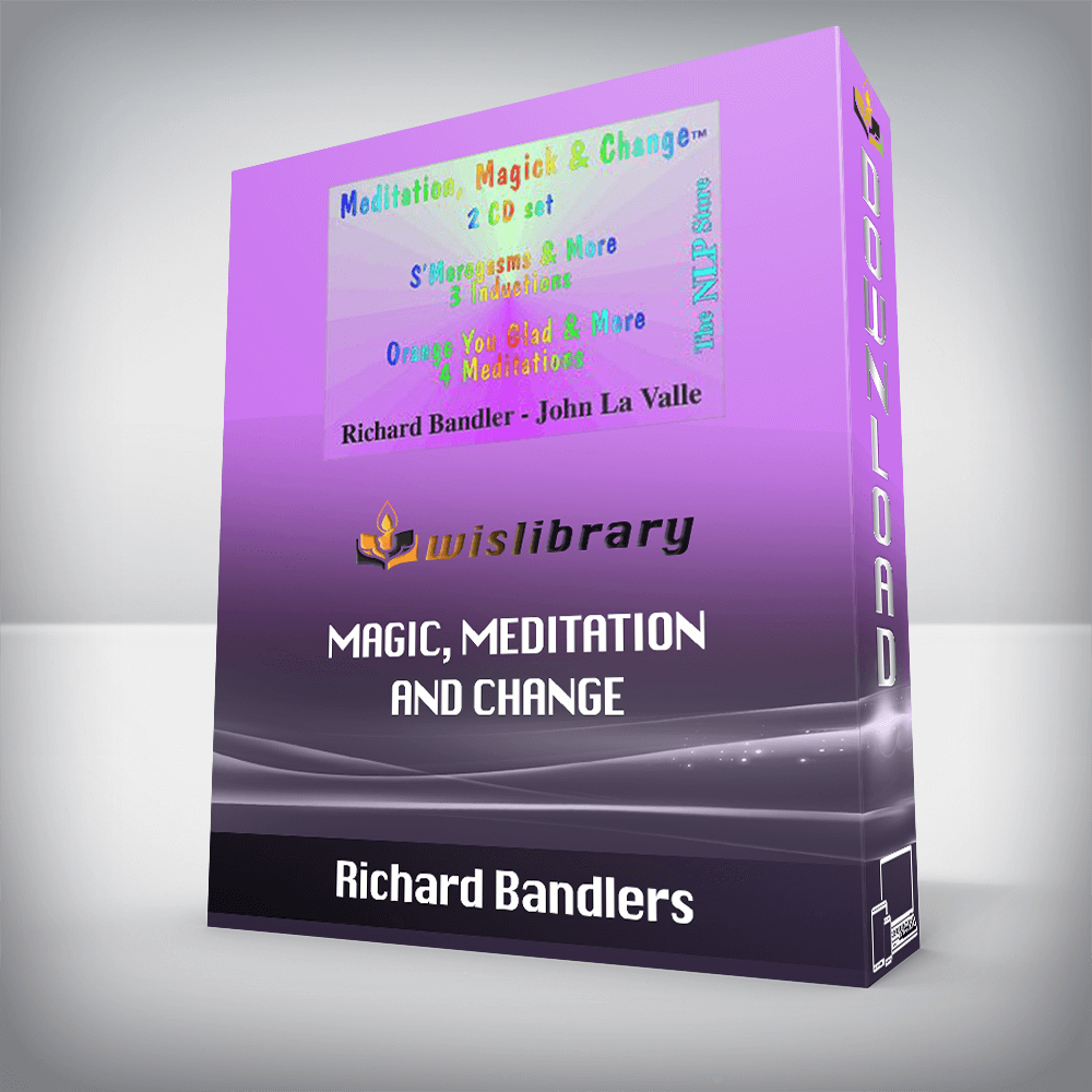 Richard Bandlers – Magic, Meditation and Change