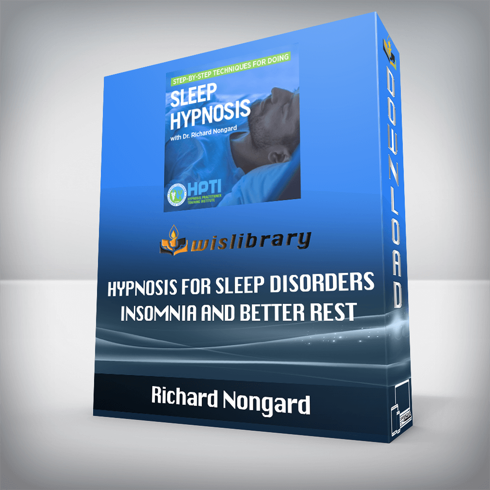 Richard Nongard – Hypnosis for Sleep Disorders – Insomnia And Better Rest