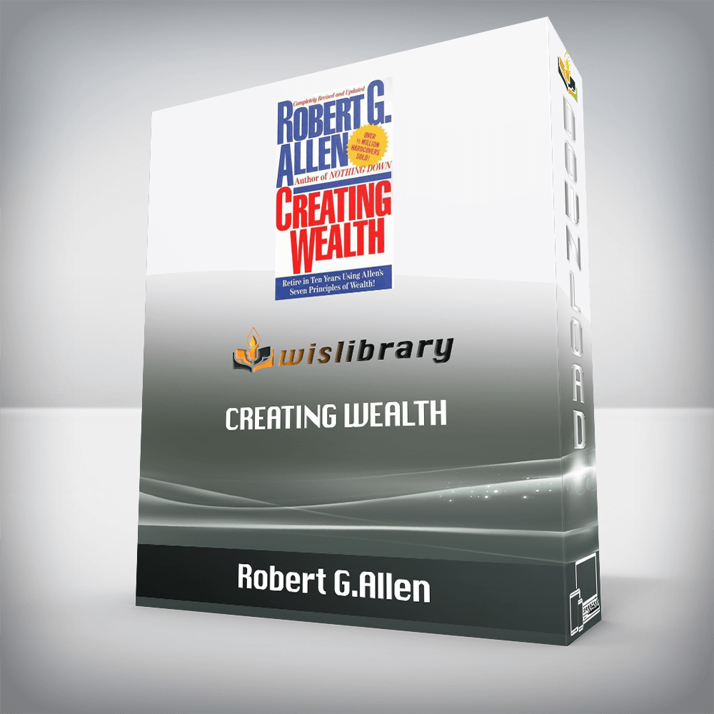 Robert G.Allen - Creating Wealth