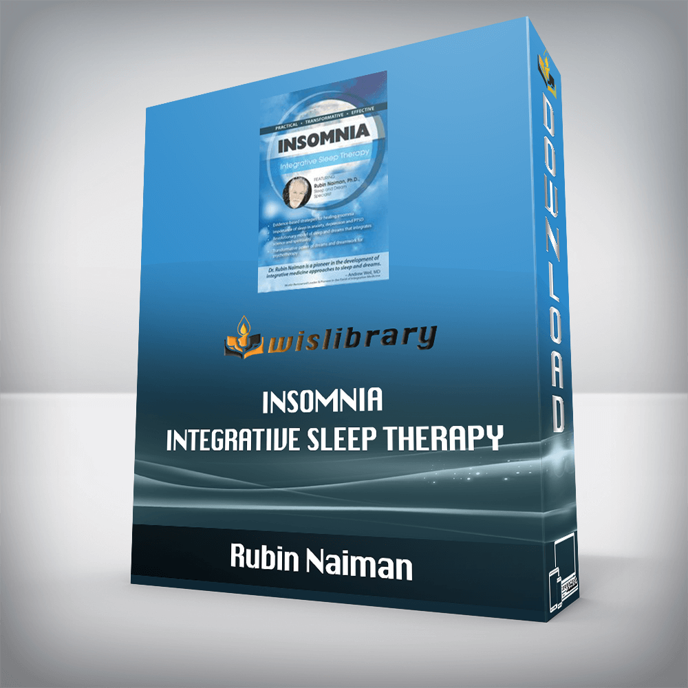 Rubin Naiman – Insomnia – Integrative Sleep Therapy