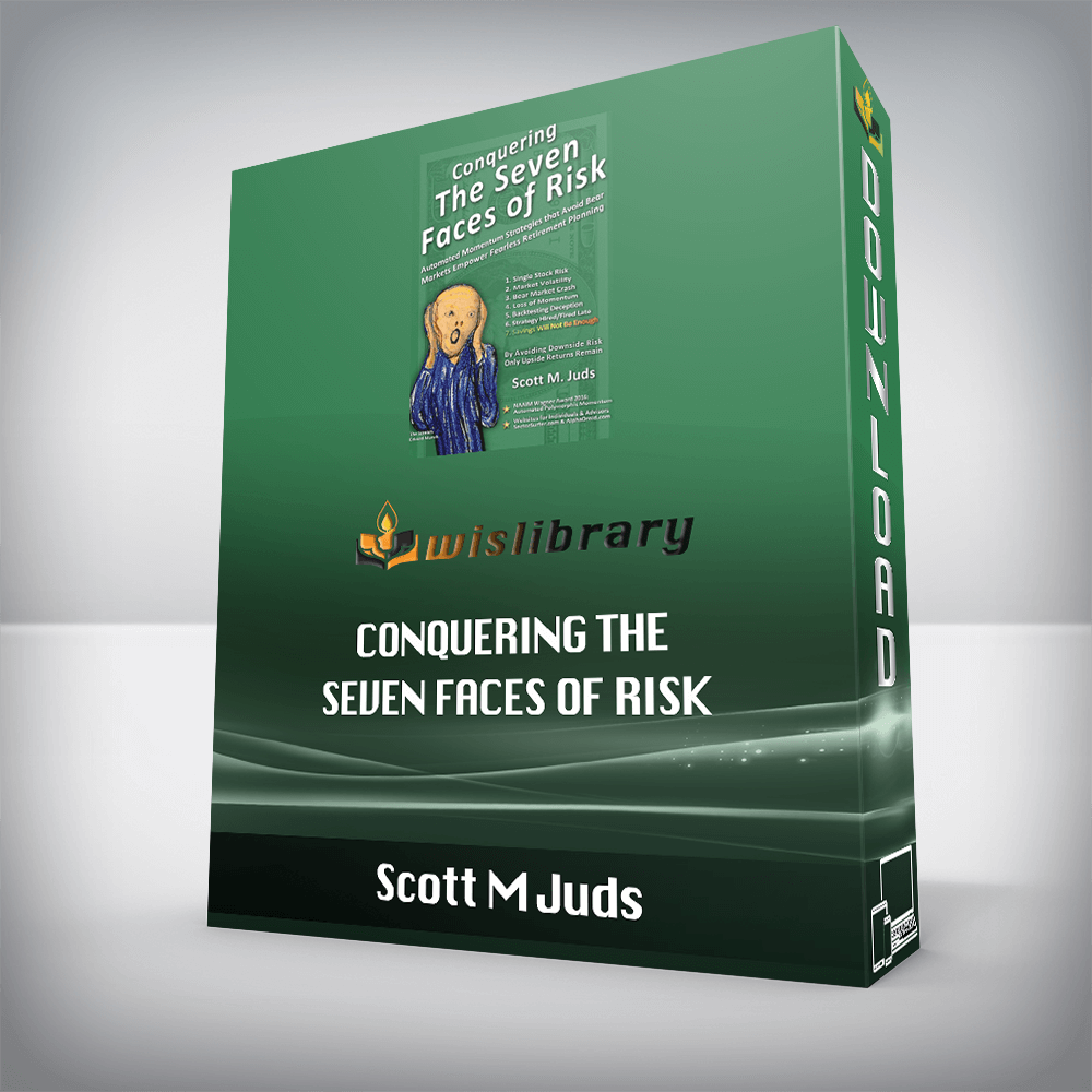 Scott M Juds – Conquering The Seven Faces of Risk