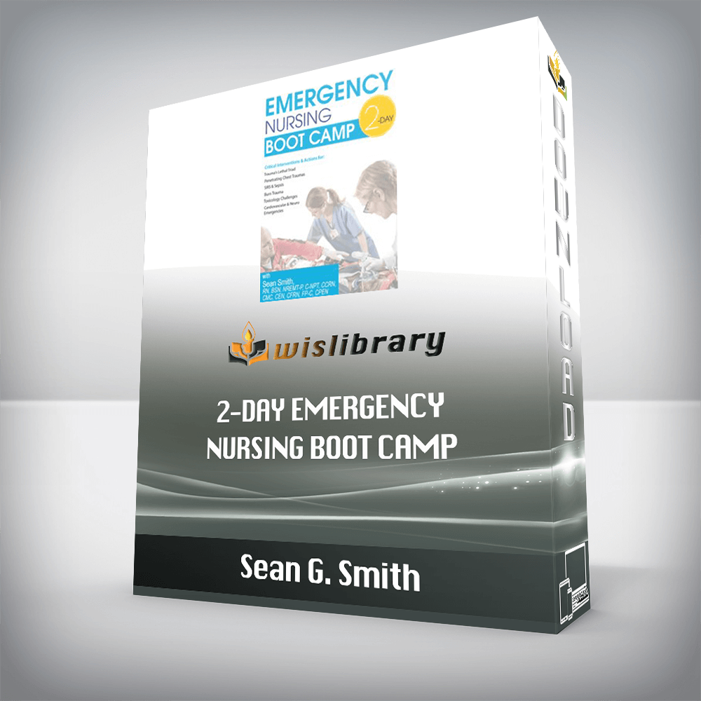Sean G. Smith – 2-Day Emergency Nursing Boot Camp
