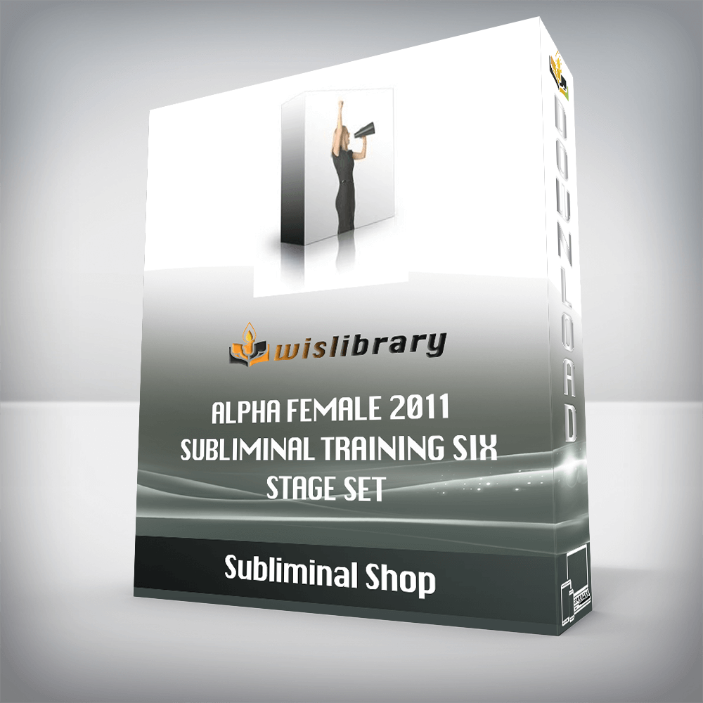 Subliminal Shop – Alpha Female 2011 Subliminal Training Six Stage Set