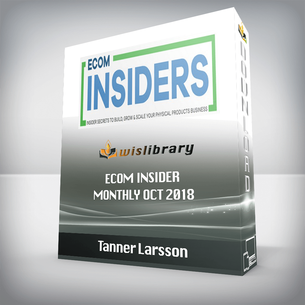 Tanner Larsson – Ecom Insider Monthly Oct 2018
