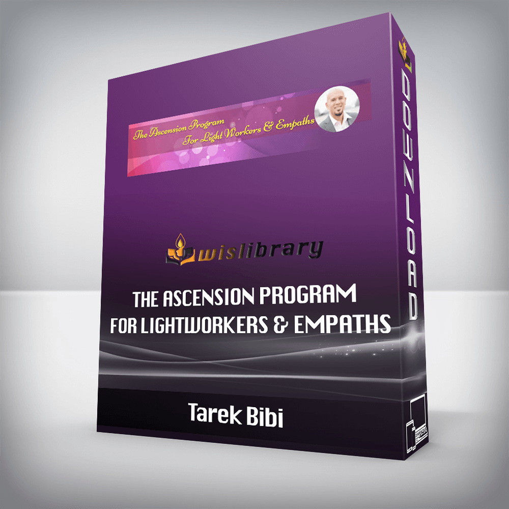 Tarek Bibi – The Ascension Program for Lightworkers & Empaths