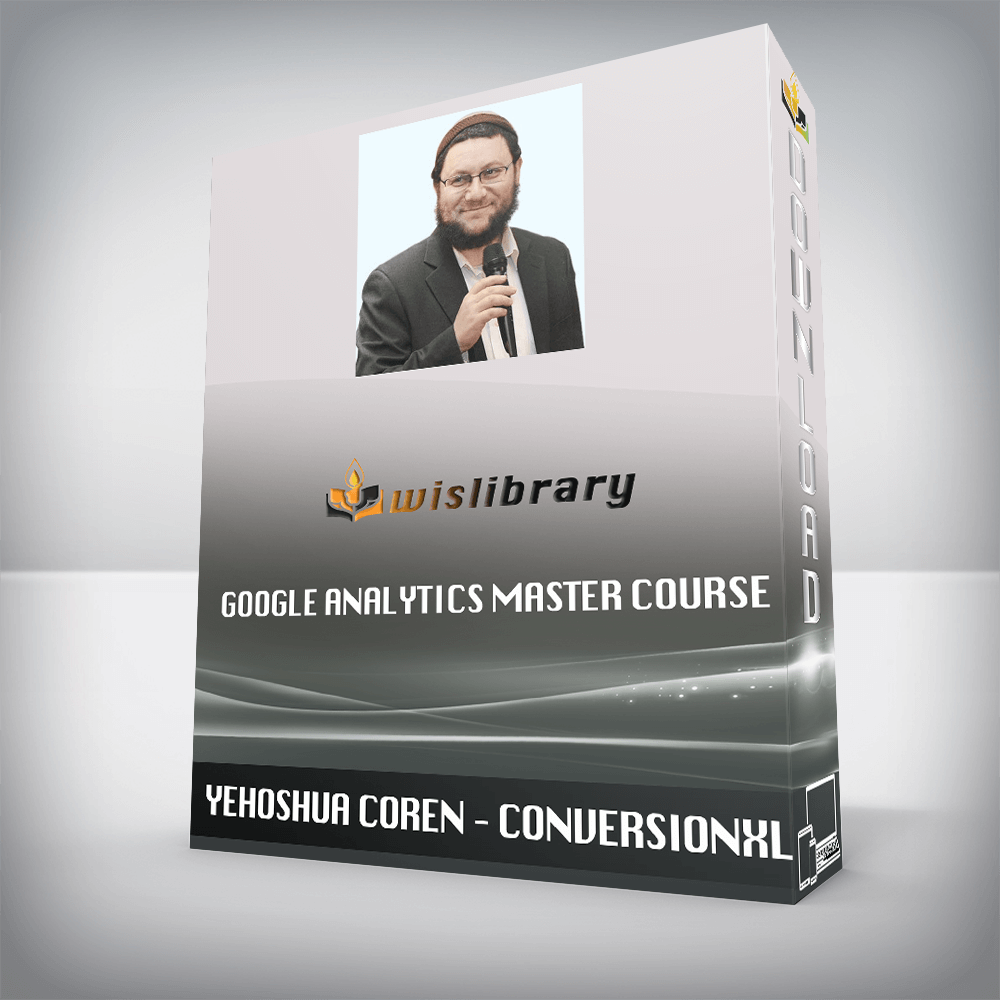 Yehoshua Coren – Conversionxl – Google Analytics Master Course