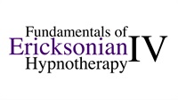 Fundamentals of Ericksonian Hypnotherapy Vol. IV