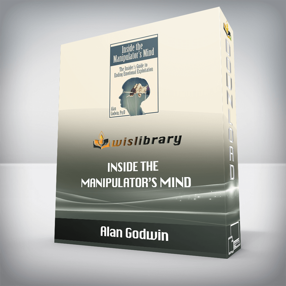Alan Godwin - Inside the Manipulator’s Mind