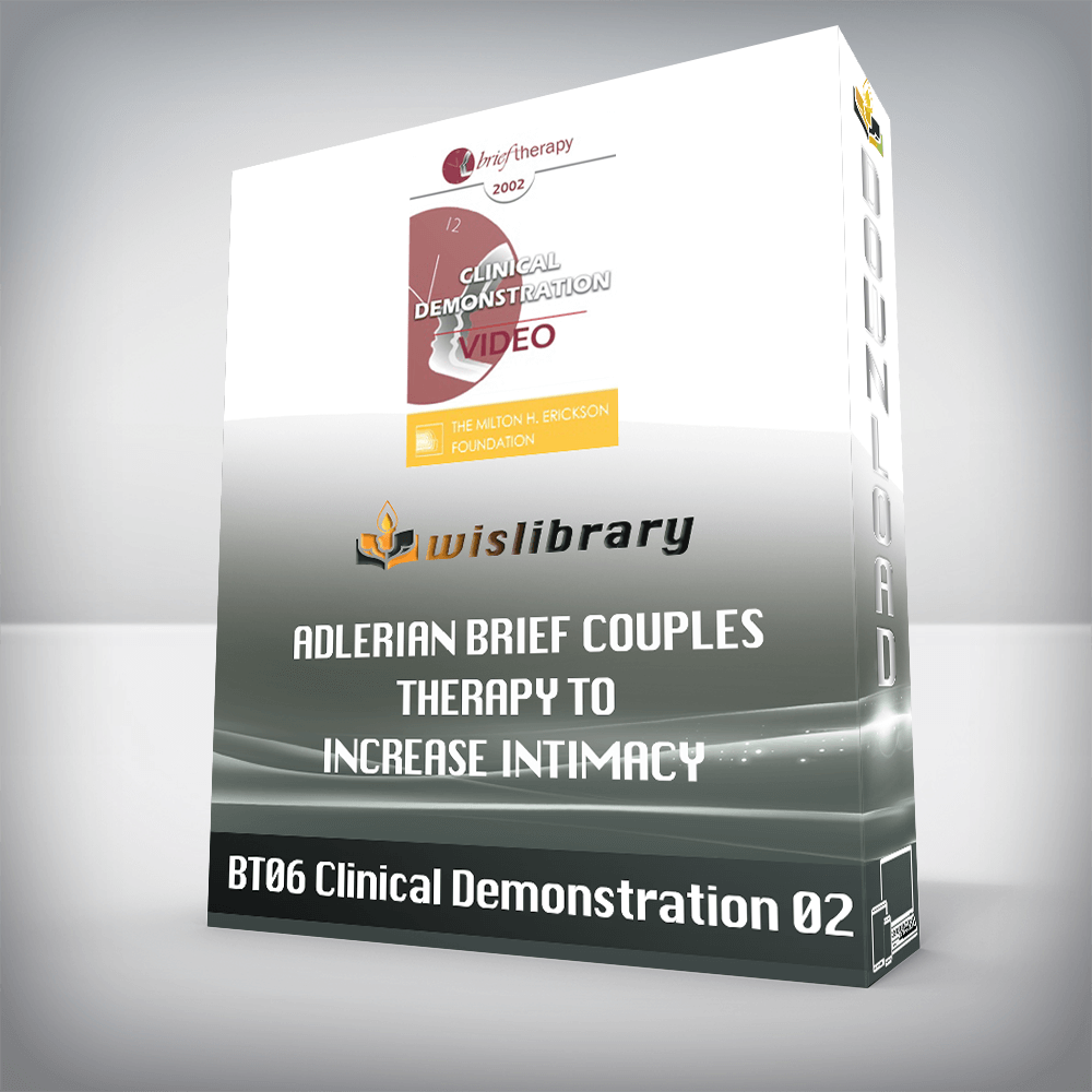 BT06 Clinical Demonstration 02 - Adlerian Brief Couples Therapy to Increase Intimacy - Jon Carlson, PsyD, EdD, ABPP