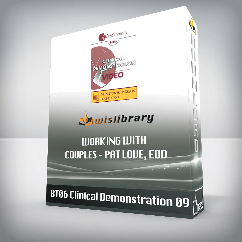 BT06 Clinical Demonstration 09 - Working with Couples - Pat Love, EdD