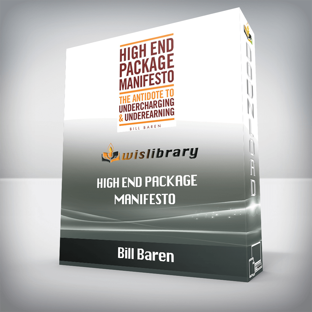 Bill Baren – High End Package Manifesto