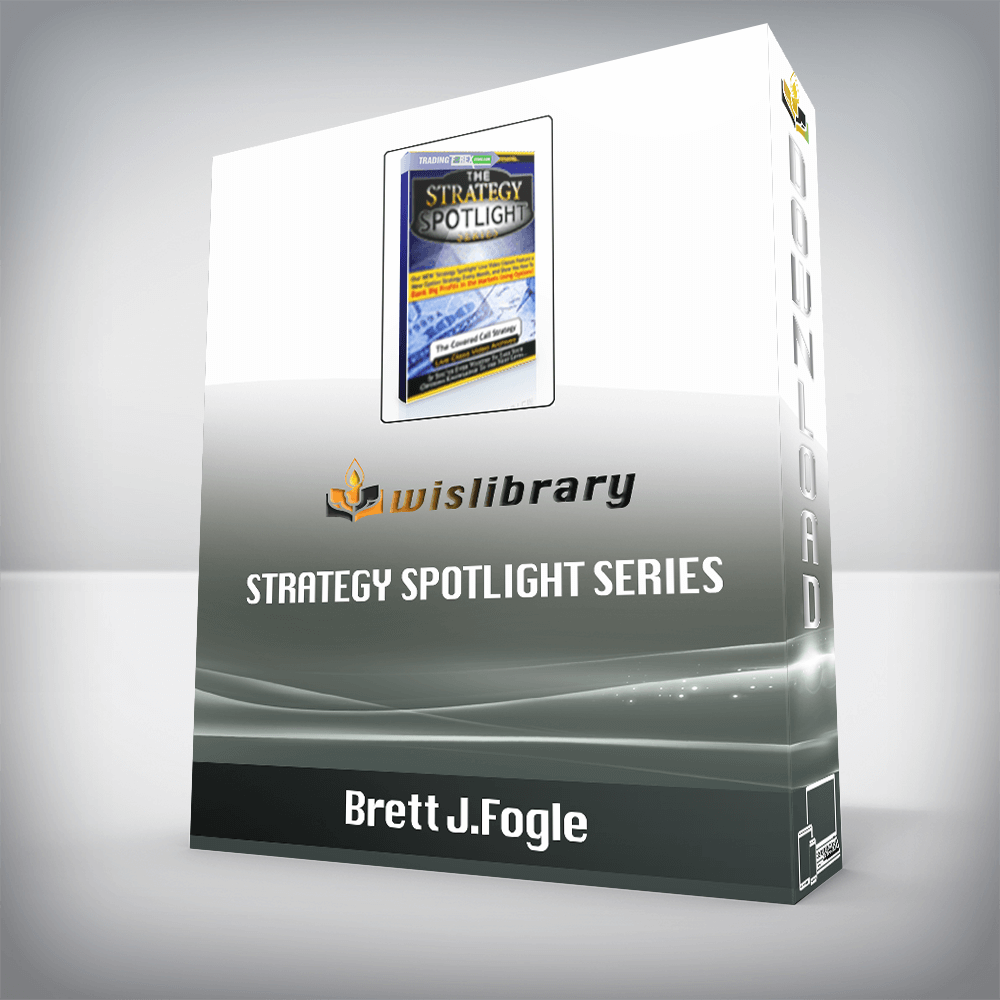 Brett J.Fogle – Strategy Spotlight Series