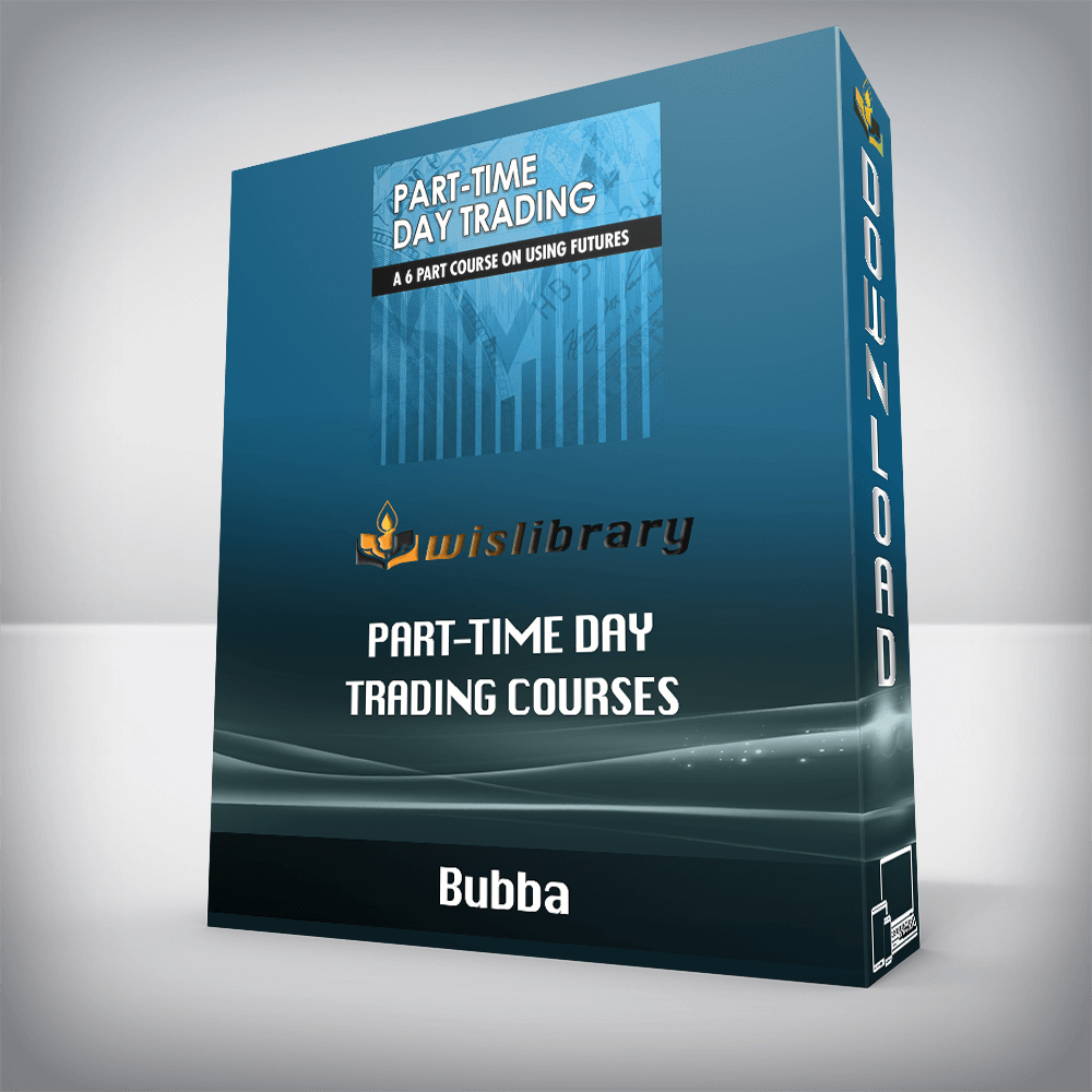 Bubba - Part-Time Day Trading Courses