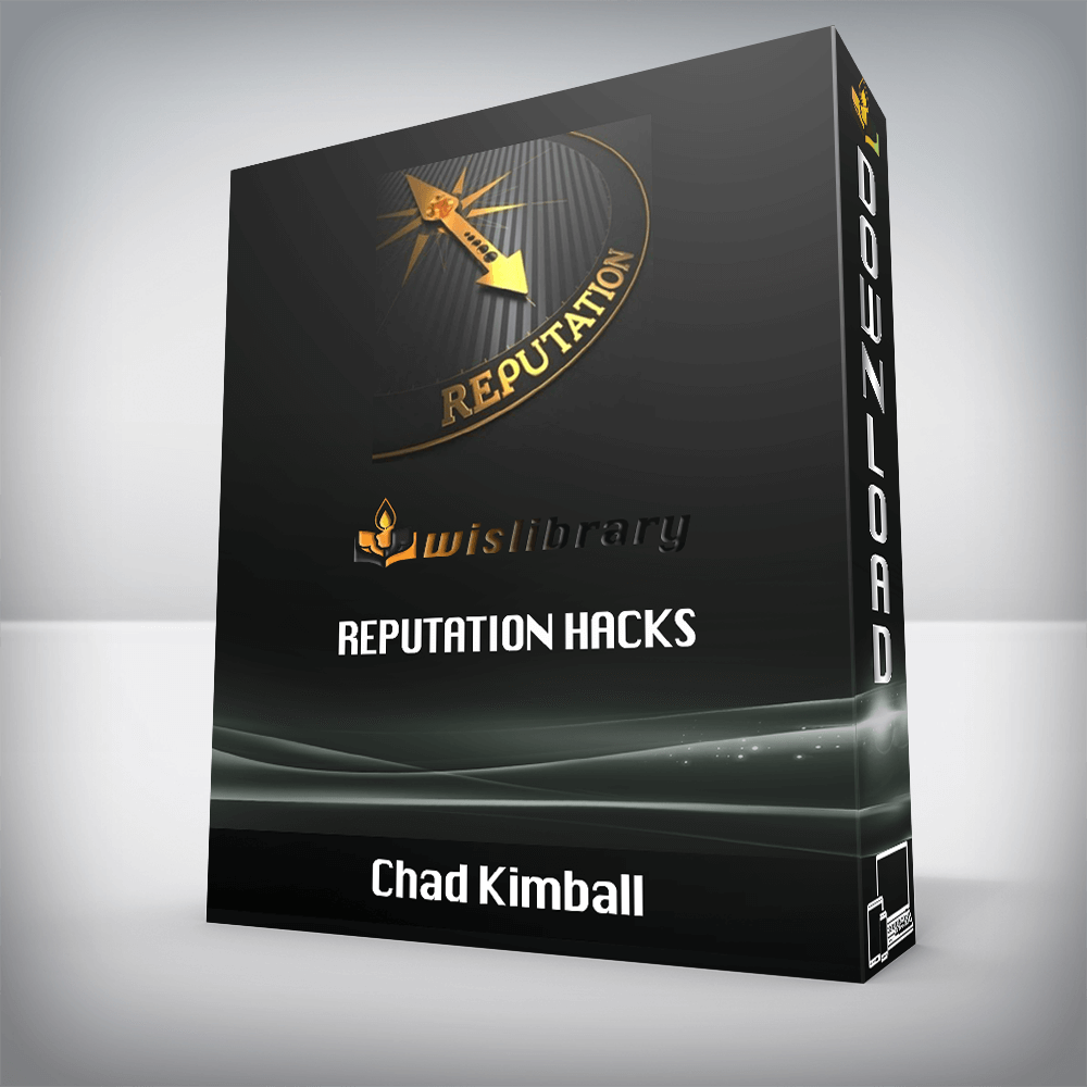 Chad Kimball - Reputation Hacks