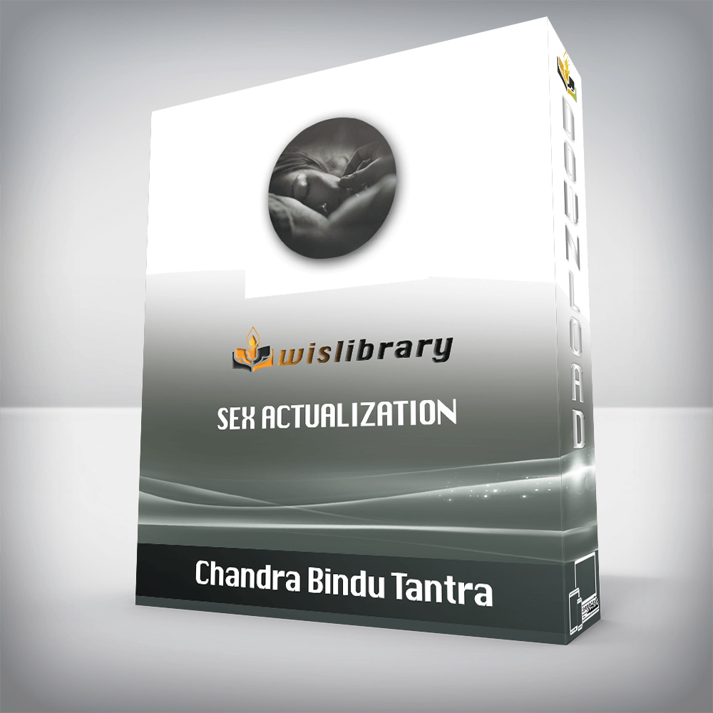 Chandra Bindu Tantra - Sex Actualization