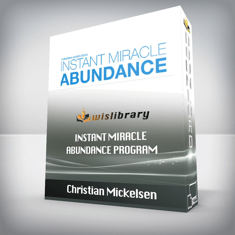 Christian Mickelsen – Instant Miracle Abundance Program