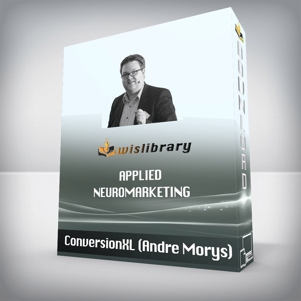 ConversionXL (Andre Morys) - Applied Neuromarketing