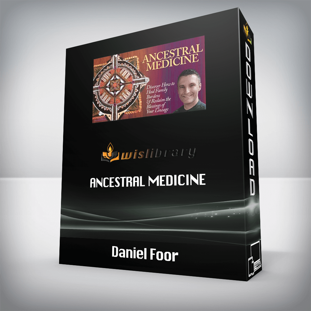 Daniel Foor - Ancestral Medicine