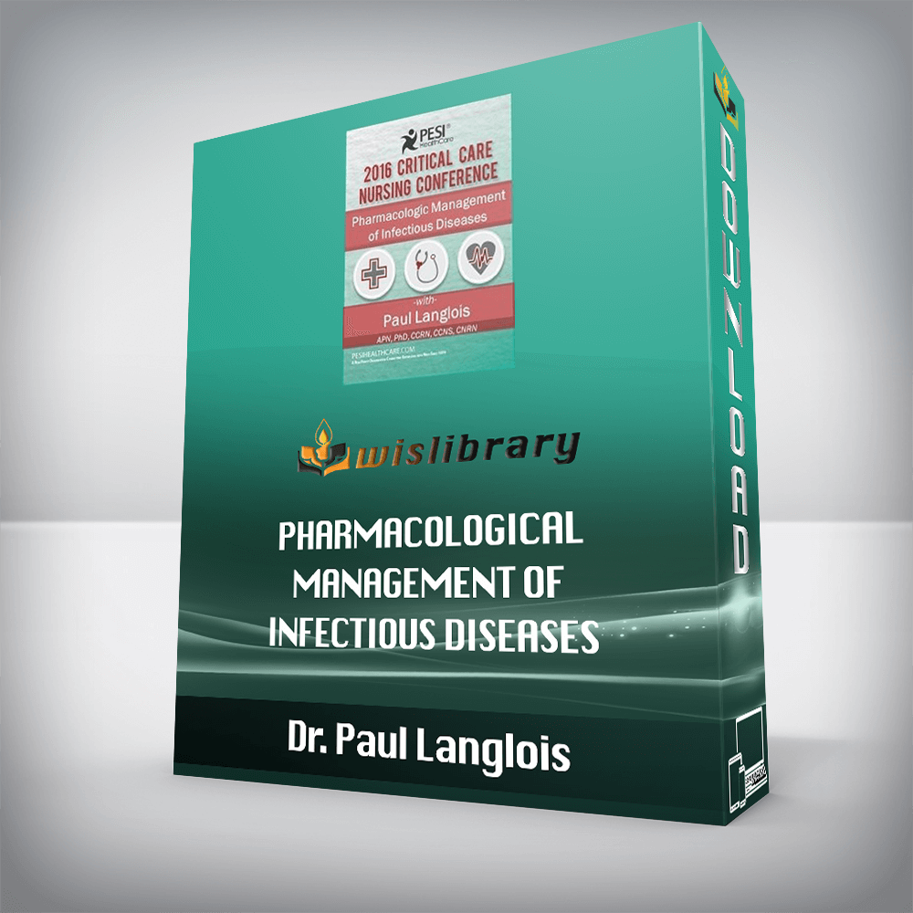 Dr. Paul Langlois - Pharmacological Management of Infectious Diseases