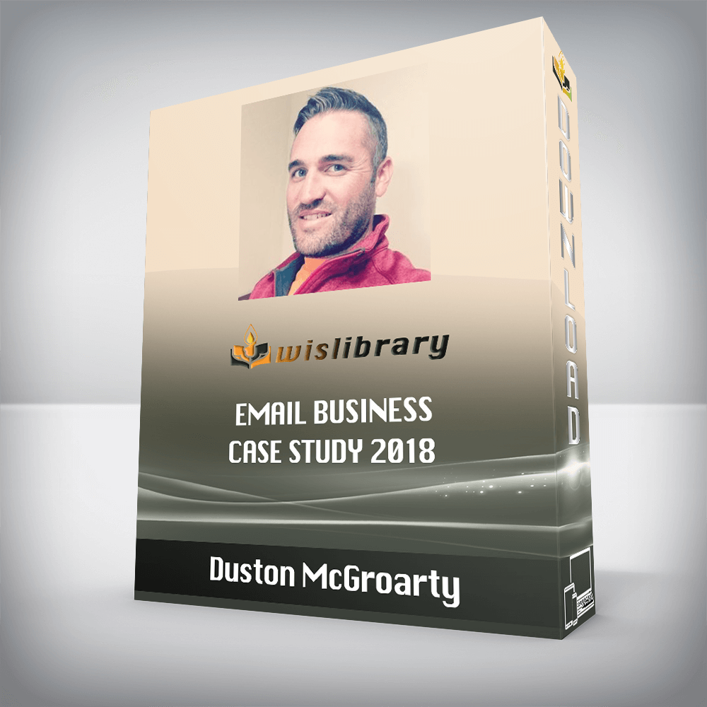 Duston McGroarty – Email Business Case Study 2018