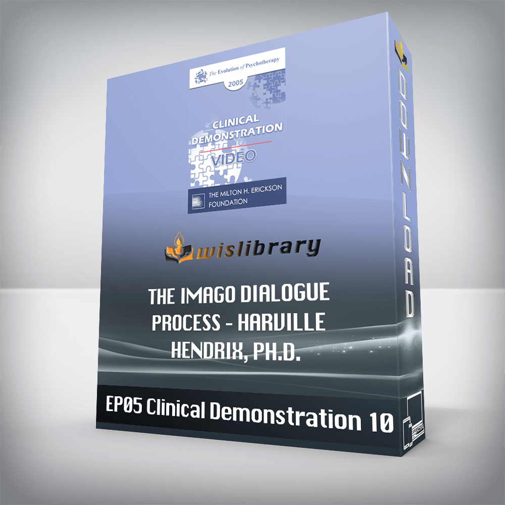 EP05 Clinical Demonstration 10 - The Imago Dialogue Process - Harville Hendrix, Ph.D.