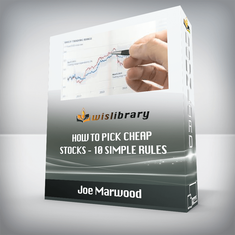 Joe Marwood – How To Pick Cheap Stocks – 10 Simple Rules