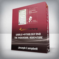 Joseph Campbell - World Mythology And The Individual Adventure