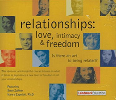 Landmark Education – Relationships Love - Intimacy & Freedom