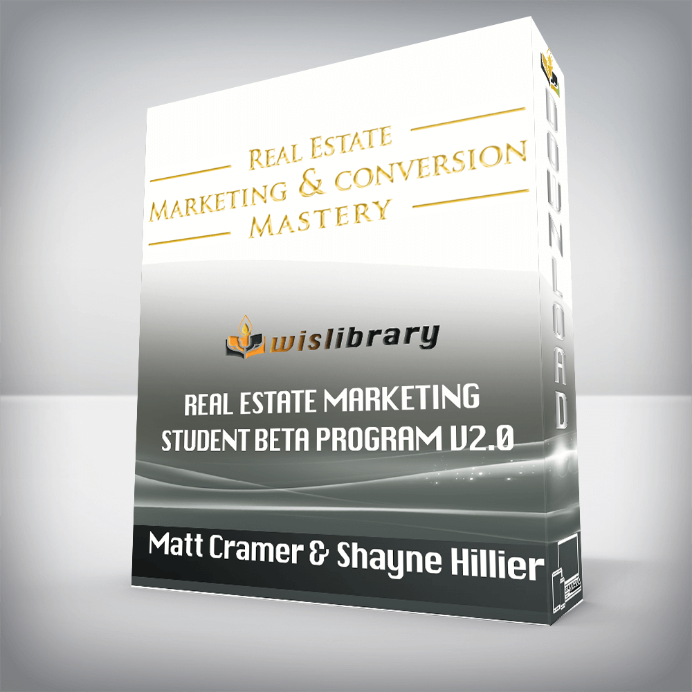 Matt Cramer & Shayne Hillier – Real Estate Marketing Student Beta Program v2.0