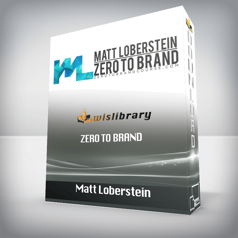 Matt Loberstein – Zero To Brand