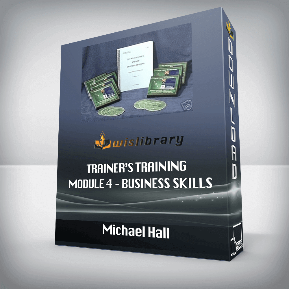 Michael Hall - Trainer’s Training Module 4 - Business Skills