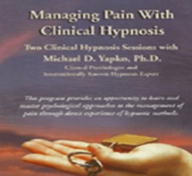 Michael Yapko – Managing Pain with Hypnosis