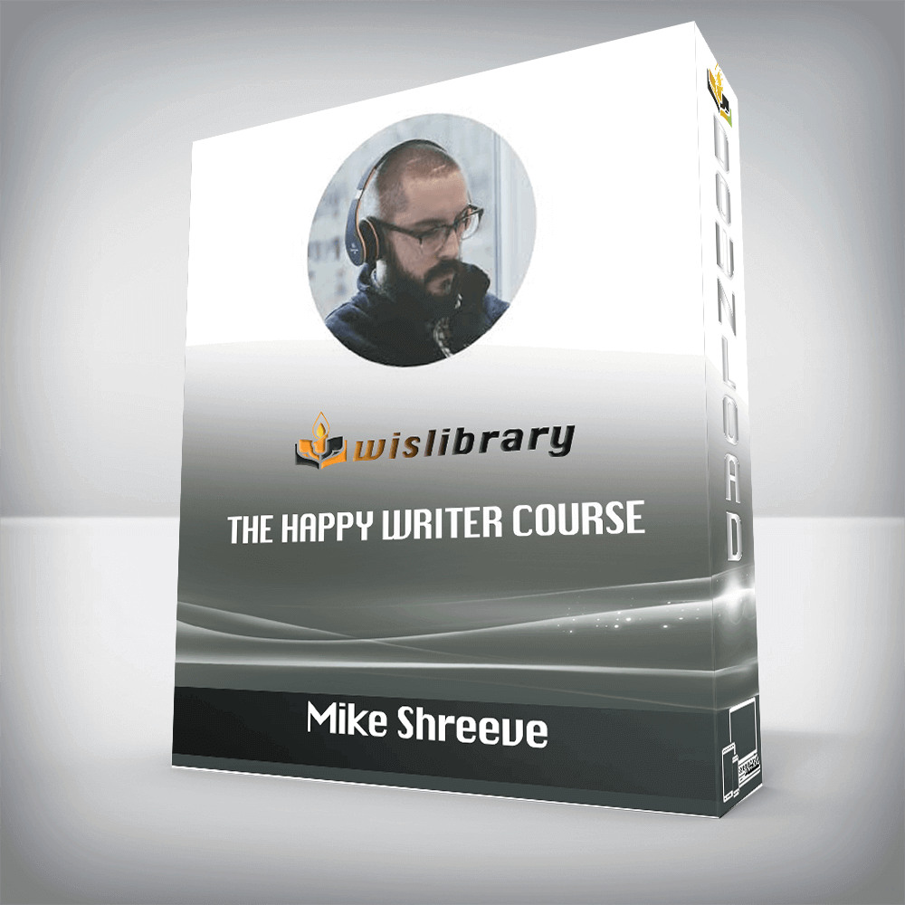 Mike Shreeve - The Happy Writer Course