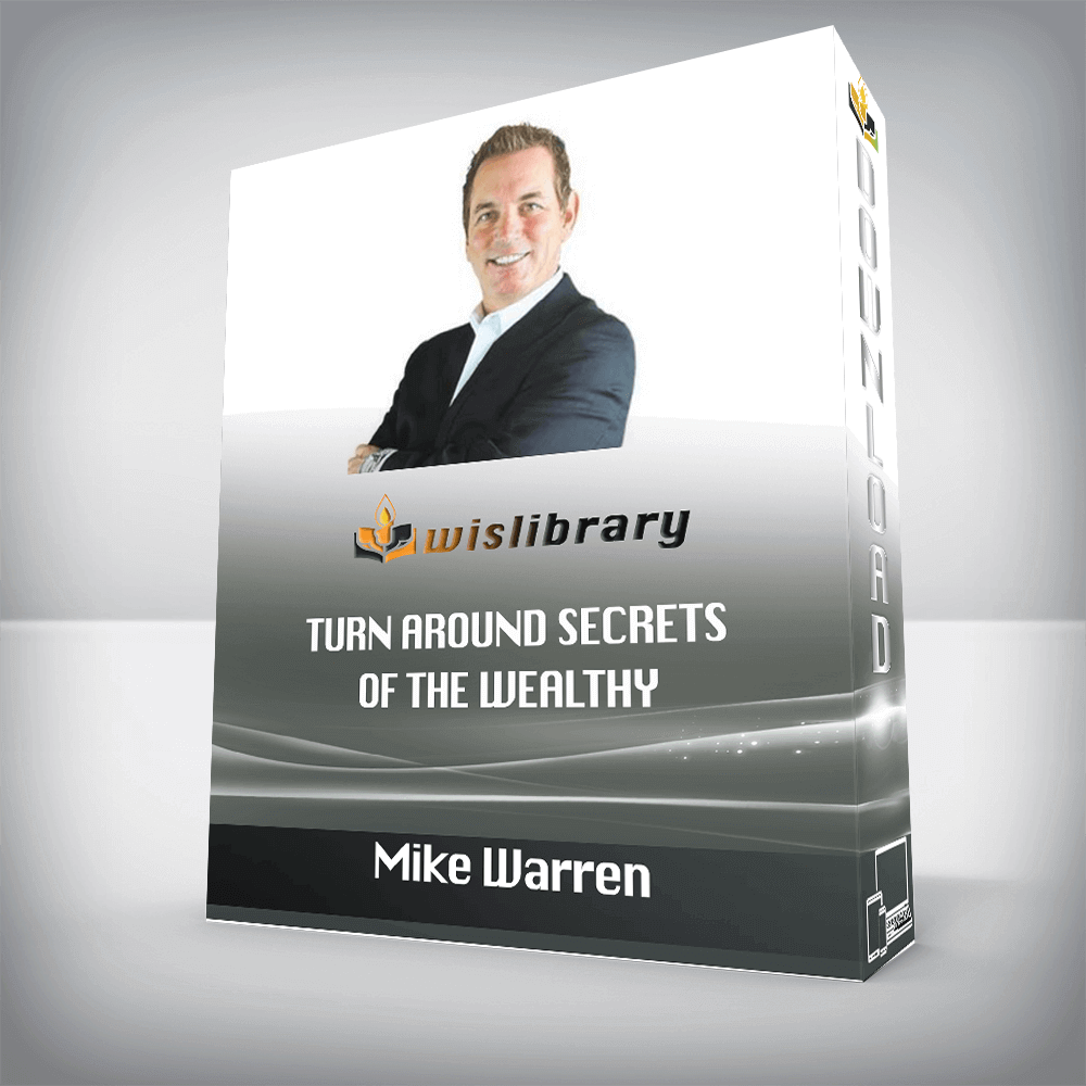 Mike Warren – Turn Around Secrets Of The Wealthy
