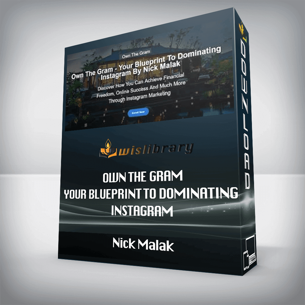 Nick Malak – Own The Gram-Your Blueprint To Dominating Instagram