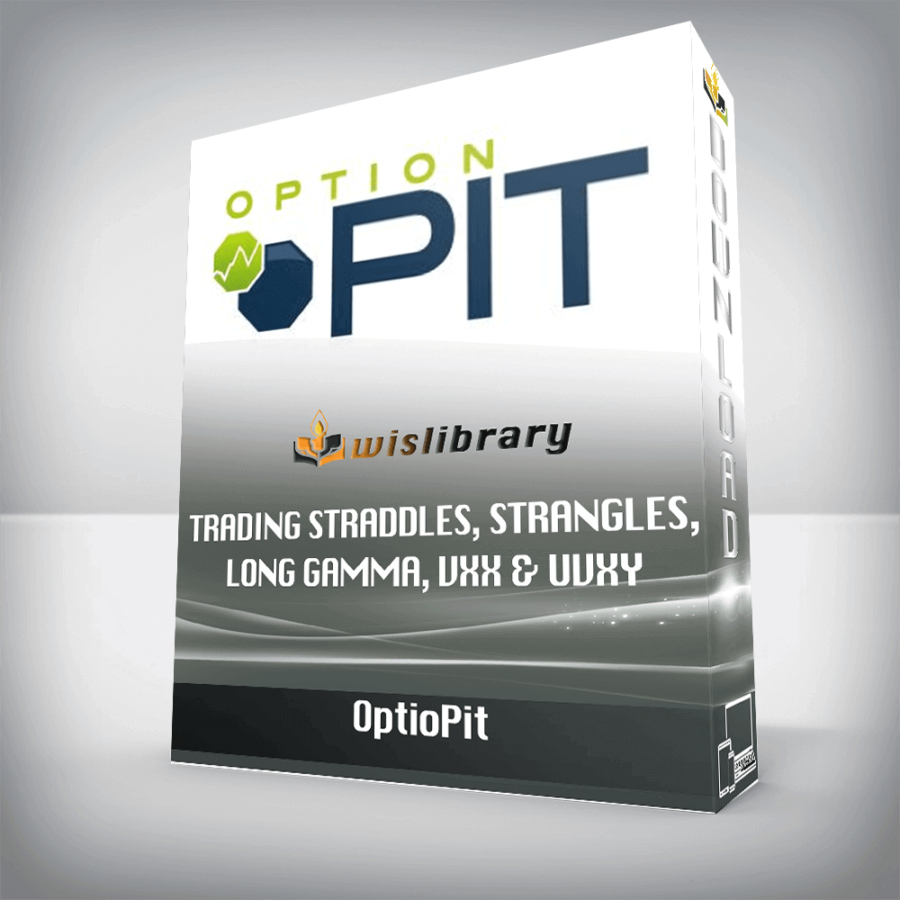 Optionpit – Trading Straddles, Strangles, Long Gamma, VXX & UVXY