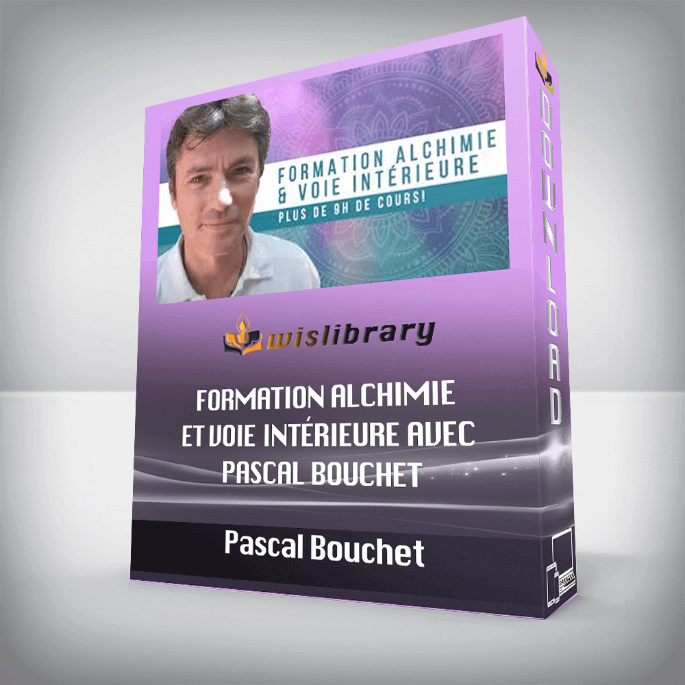 Pascal Bouchet - Formation Alchimie et voie intérieure avec Pascal Bouchet