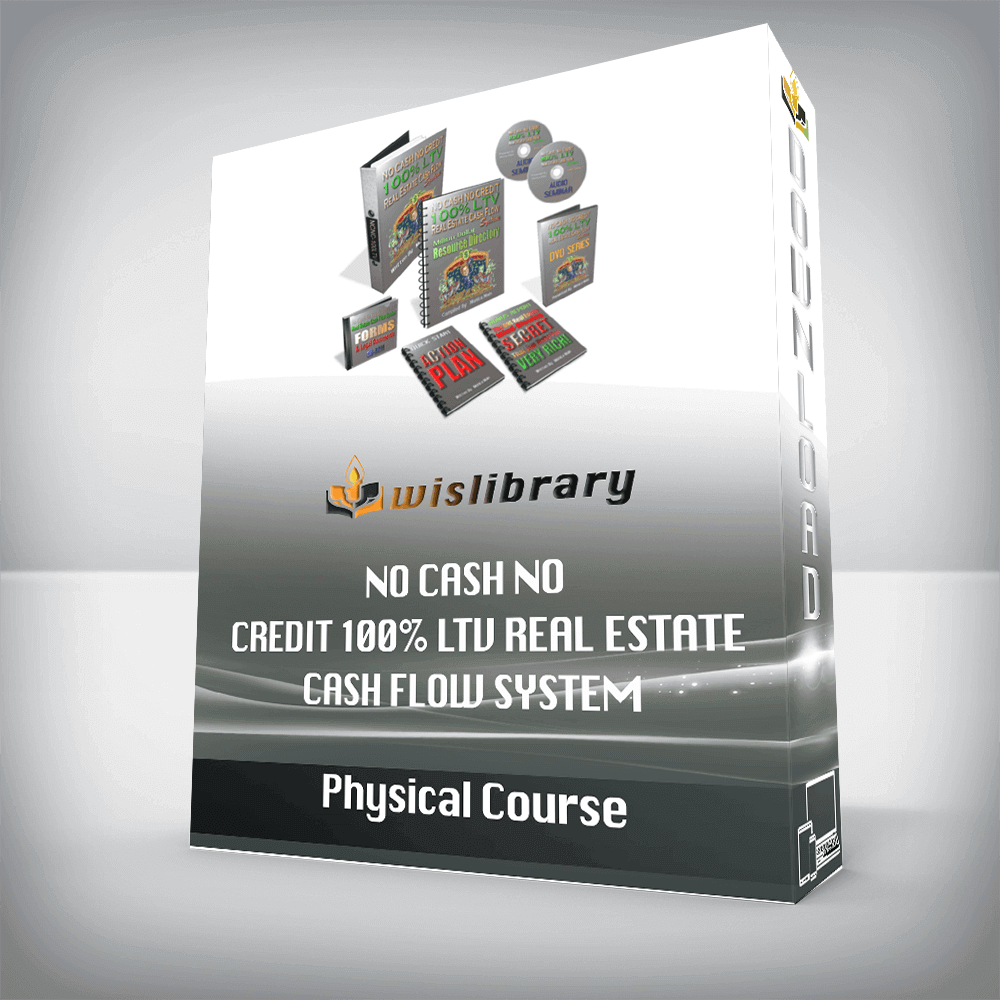 Physical Course - No Cash No Credit 100% LTV Real Estate Cash Flow System