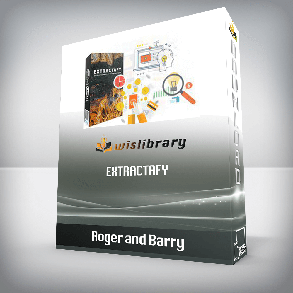 Roger and Barry – Extractafy