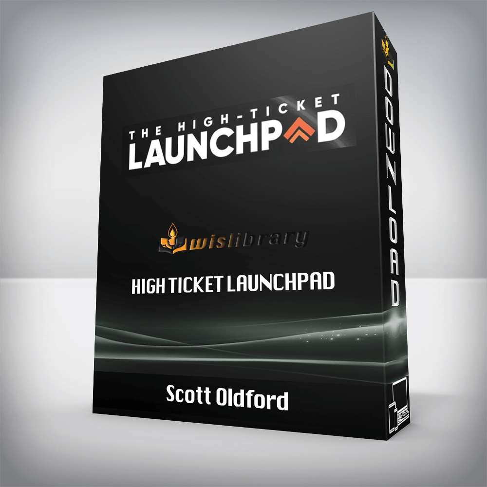 Scott Oldford - High Ticket Launchpad