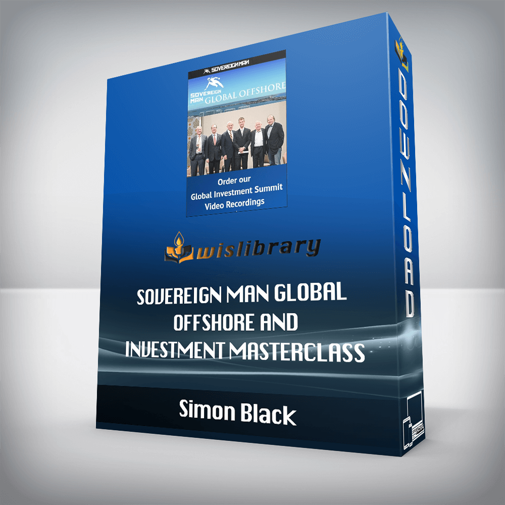 Simon Black – Sovereign Man Global Offshore and Investment Masterclass