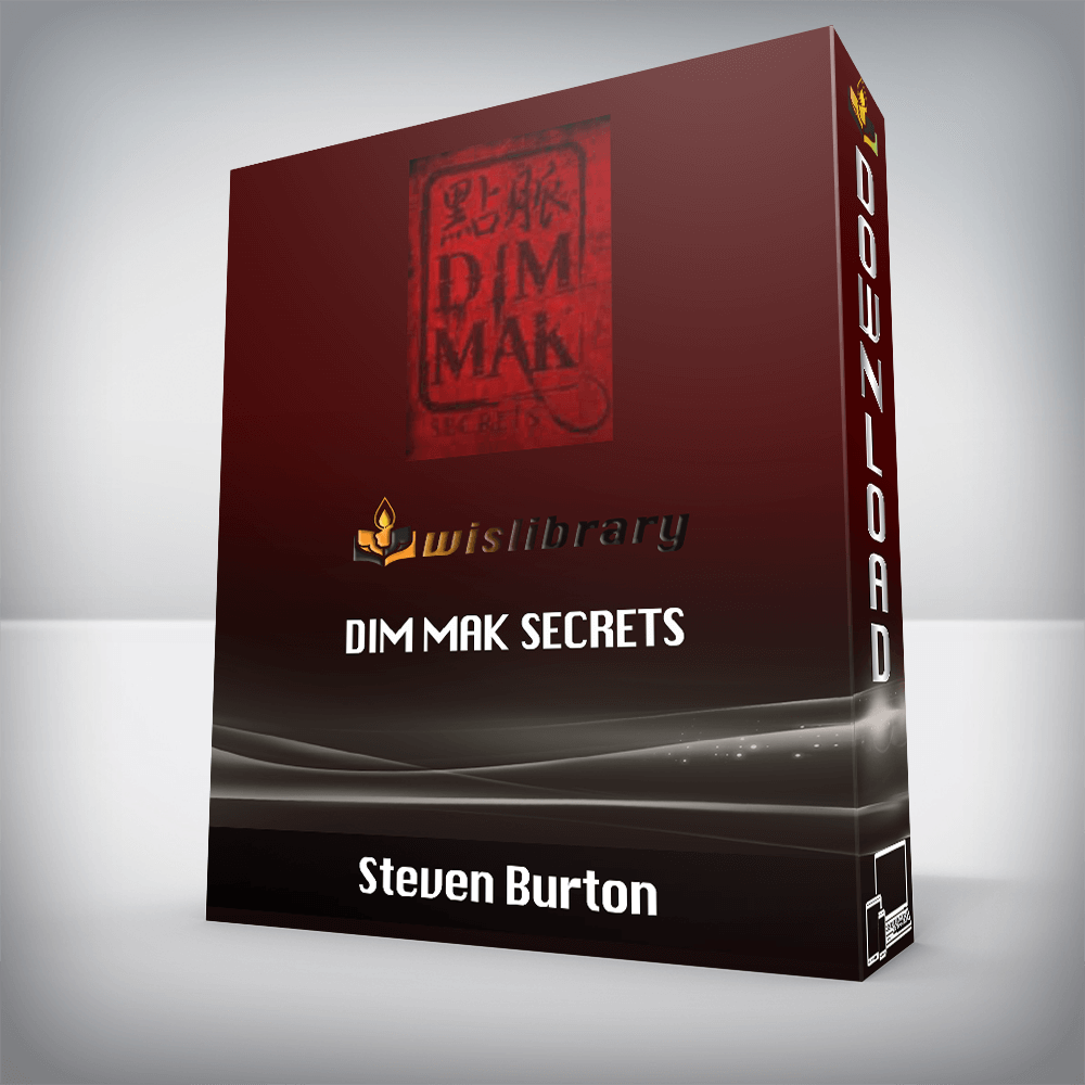 Steven Burton – Dim Mak Secrets