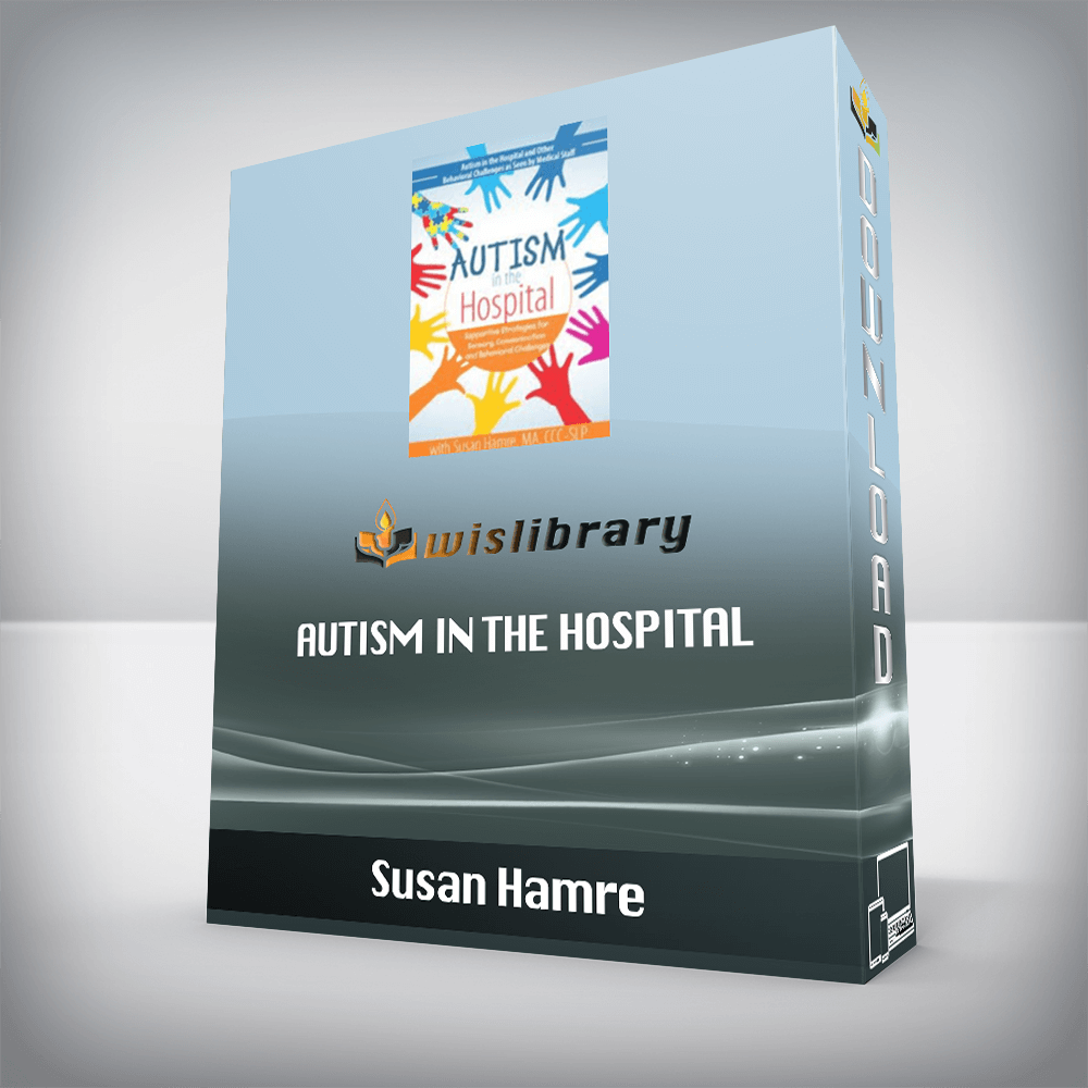 Susan Hamre - Autism in the Hospital