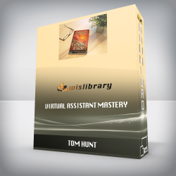 Tom Hunt - Virtual Assistant Mastery