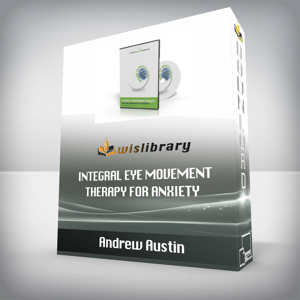 Andrew Austin – Integral Eye Movement Therapy For Anxiety