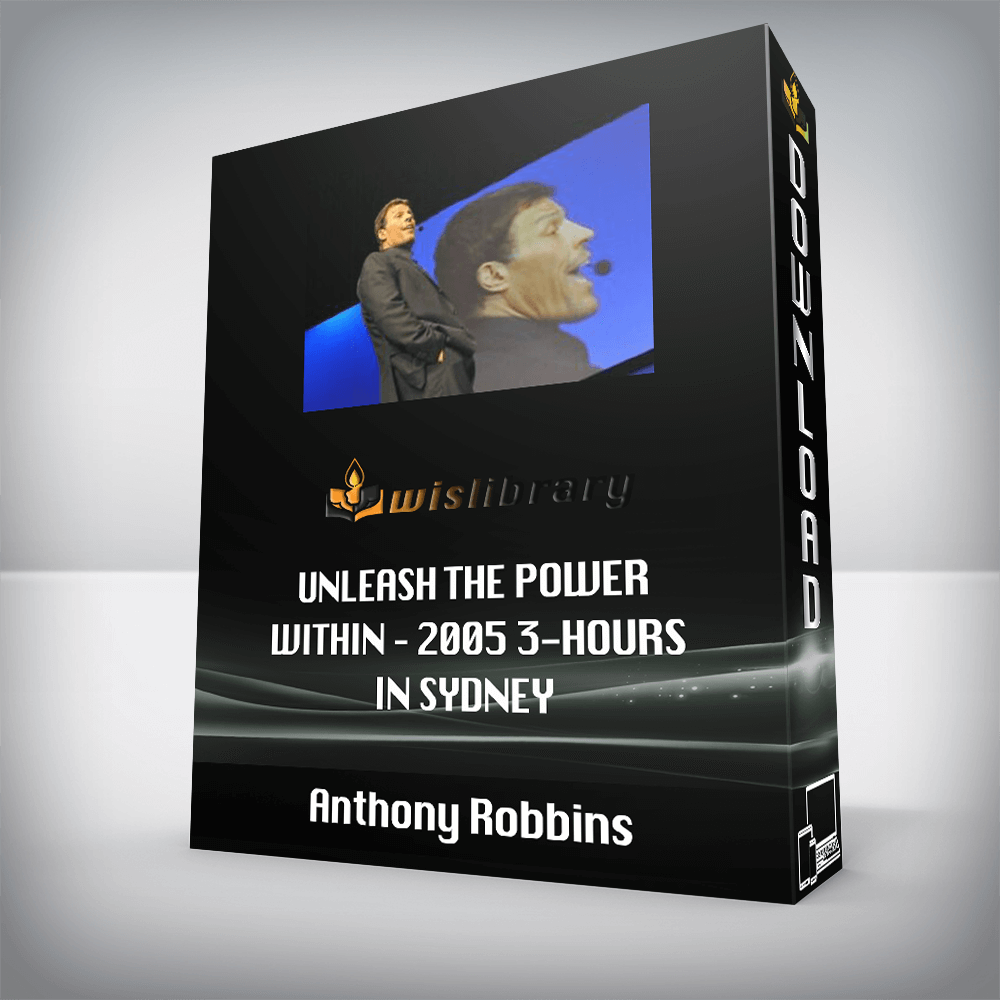Anthony Robbins – Unleash the Power Within – 2005 3-Hours in Sydney