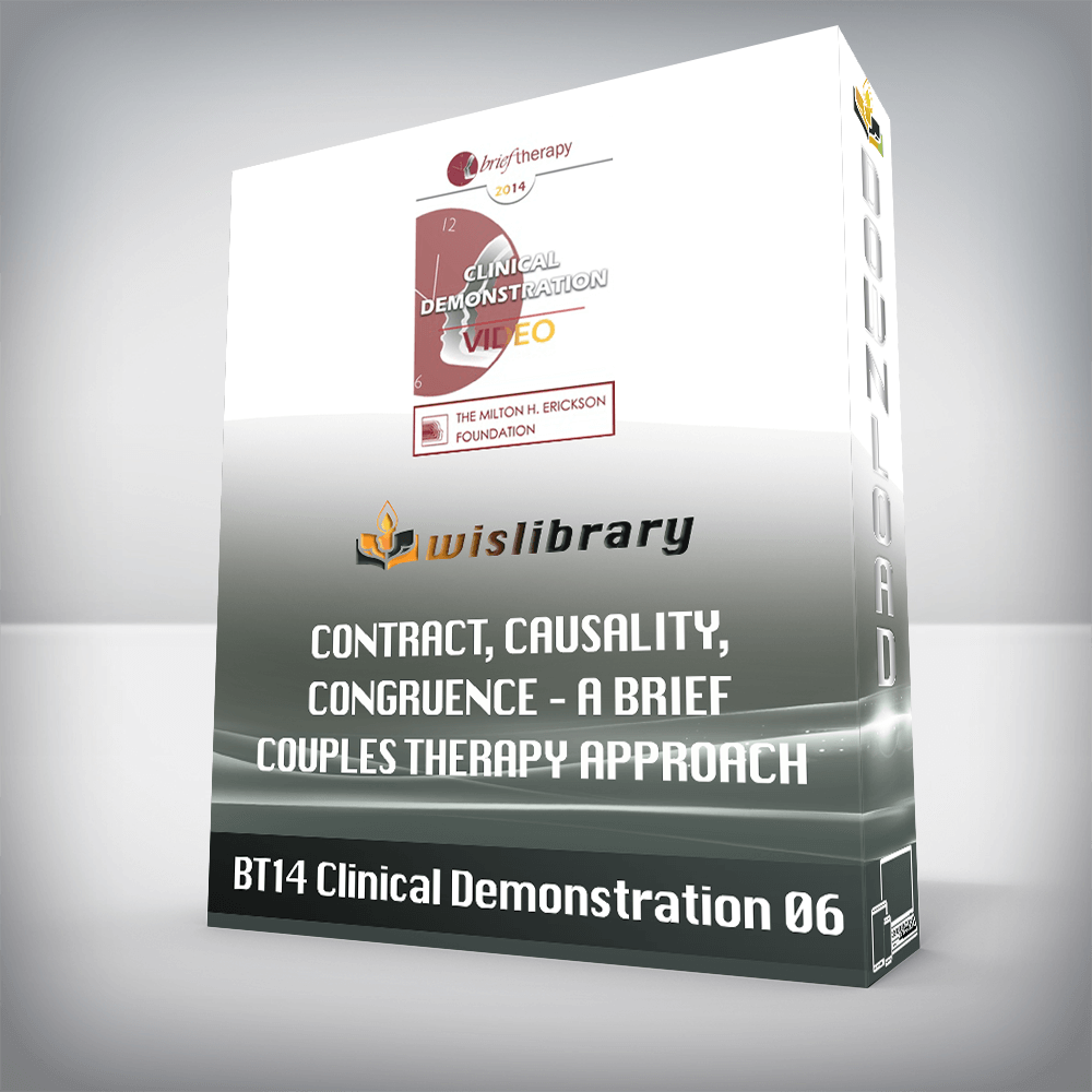 BT14 Clinical Demonstration 06 – Contract, Causality, Congruence – A Brief Couples Therapy Approach – Pat Love, EdD