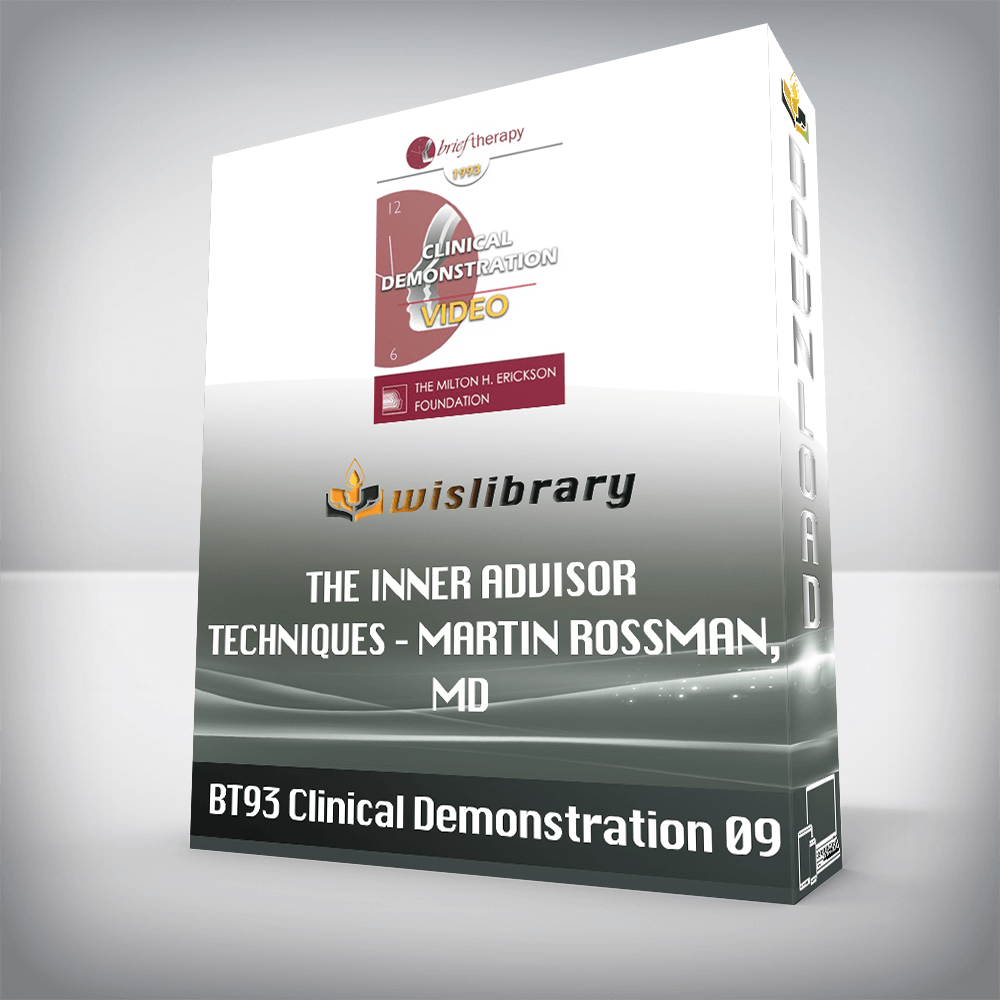 BT93 Clinical Demonstration 09 – The Inner Advisor Techniques – Martin Rossman, MD