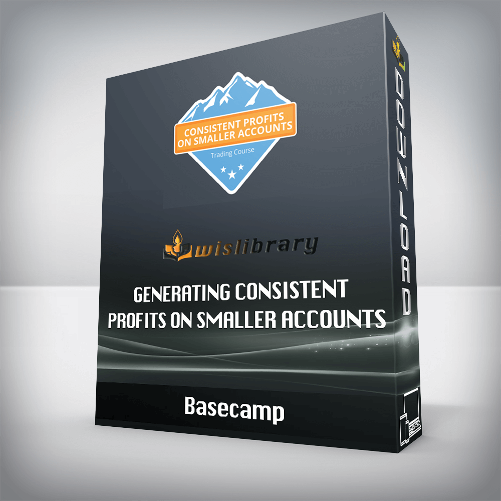 Basecamp – Generating Consistent Profits On Smaller Accounts